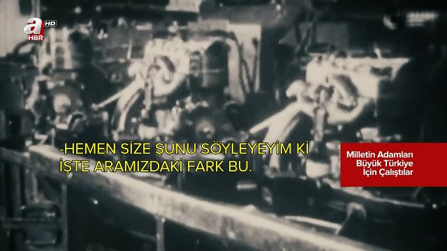 Milletin adamları büyük Türkiye için çalıştılar... - A HABER