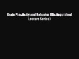 [PDF] Brain Plasticity and Behavior (Distinguished Lecture Series) [Read] Full Ebook