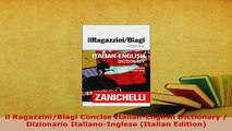 PDF  il RagazziniBiagi Concise ItalianEnglish Dictionary  Dizionario ItalianoInglese Download Online
