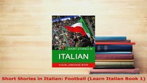 PDF  Short Stories in Italian Football Learn Italian Book 1 Read Full Ebook
