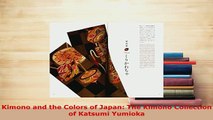 Download  Kimono and the Colors of Japan The Kimono Collection of Katsumi Yumioka Download Online