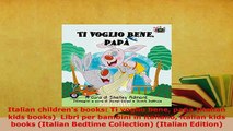 PDF  Italian childrens books Ti voglio bene papa italian kids books  Libri per bambini in Read Online