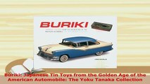 PDF  Buriki Japanese Tin Toys from the Golden Age of the American Automobile The Yoku Tanaka PDF Full Ebook