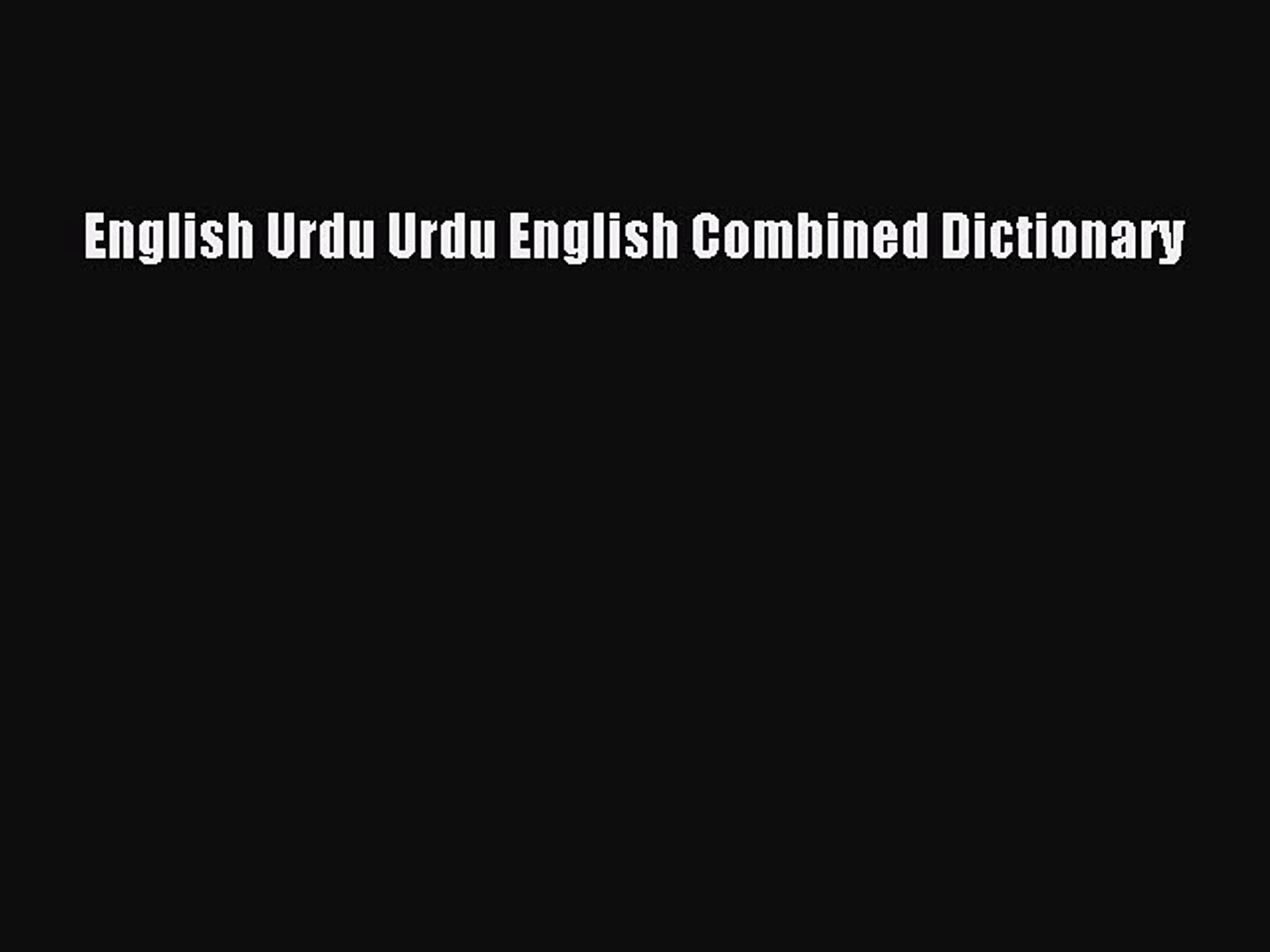 Read English Urdu Urdu English Combined Dictionary PDF Online