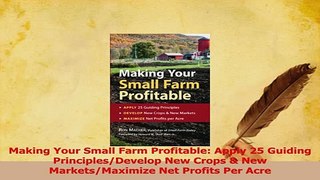 Read  Making Your Small Farm Profitable Apply 25 Guiding PrinciplesDevelop New Crops  New Ebook Free