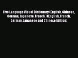 Read Five Language Visual Dictionary (English Chinese German Japanese French ) (English French