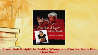 Download  From Bob Knight to Bobby Wampler Stories from the Heartland Read Online