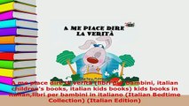 PDF  A me piace dire la verità libri per bambini italian childrens books italian kids books Read Online