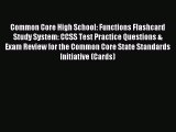 Download Common Core High School: Functions Flashcard Study System: CCSS Test Practice Questions