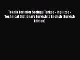 Read Teknik Terimler Sozlugu Turkce - Ingilizce - Technical Dictionary Turkish to English (Turkish