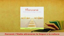 PDF  Percorsi lItalia attraverso la lingua e la cultura Read Online