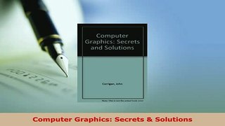 PDF  Computer Graphics Secrets  Solutions Read Full Ebook