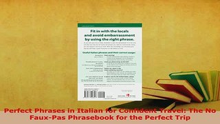 PDF  Perfect Phrases in Italian for Confident Travel The No FauxPas Phrasebook for the Read Online