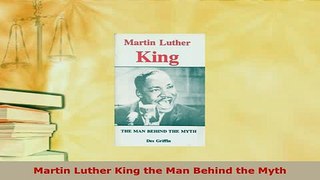 Download  Martin Luther King the Man Behind the Myth Download Online