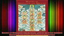 Read  Masters of Meditation and Miracles Lives of the Great Buddhist Masters of India and Tibet  Full EBook