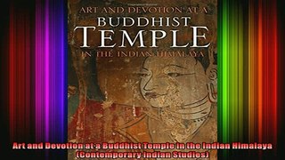 Read  Art and Devotion at a Buddhist Temple in the Indian Himalaya Contemporary Indian Studies  Full EBook