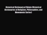 Read Historical Dictionary of Shinto (Historical Dictionaries of Religions Philosophies and