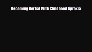 [PDF] Becoming Verbal With Childhood Apraxia Read Full Ebook