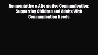 [PDF] Augmentative & Alternative Communication: Supporting Children and Adults With Communication