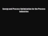 [Read Book] Energy and Process Optimization for the Process Industries  EBook