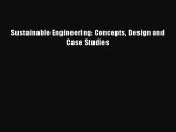 [Read Book] Sustainable Engineering: Concepts Design and Case Studies  EBook