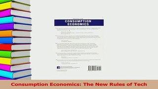 PDF  Consumption Economics The New Rules of Tech Download Online