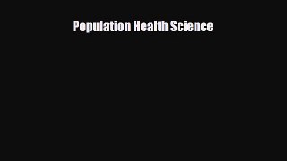 [PDF] Population Health Science Read Online