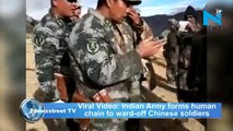 Viral Video: Indian Army forms human chain to ward off Chinese soldiers