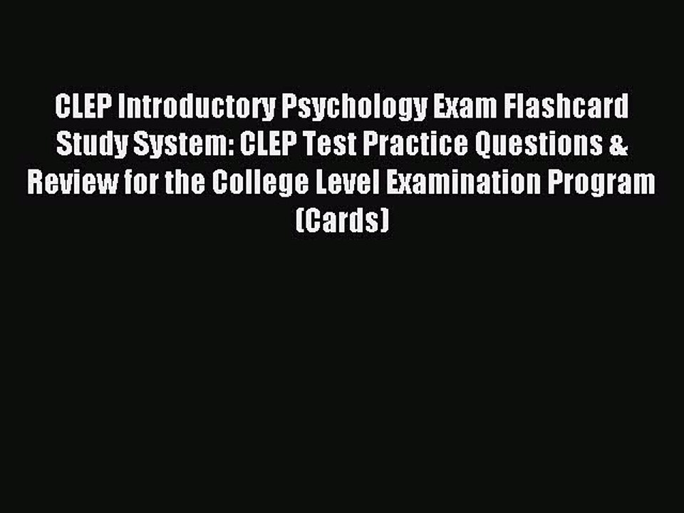 Read CLEP Introductory Psychology Exam Flashcard Study System: CLEP Test Practice Questions
