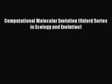 [Read Book] Computational Molecular Evolution (Oxford Series in Ecology and Evolution) Free