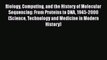 [Read Book] Biology Computing and the History of Molecular Sequencing: From Proteins to DNA