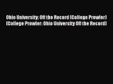 Read Ohio University: Off the Record (College Prowler) (College Prowler: Ohio University Off