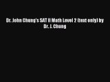 Read Dr. John Chung's SAT II Math Level 2 (text only) by Dr. J. Chung Ebook Free