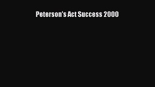 Read Peterson's Act Success 2000 Ebook Free