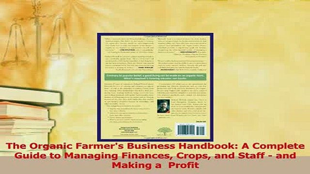 Read The Organic Farmers Business Handbook A Complete Guide to Managing Finances Crops and Ebook Free