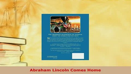 Download  Abraham Lincoln Comes Home Download Online