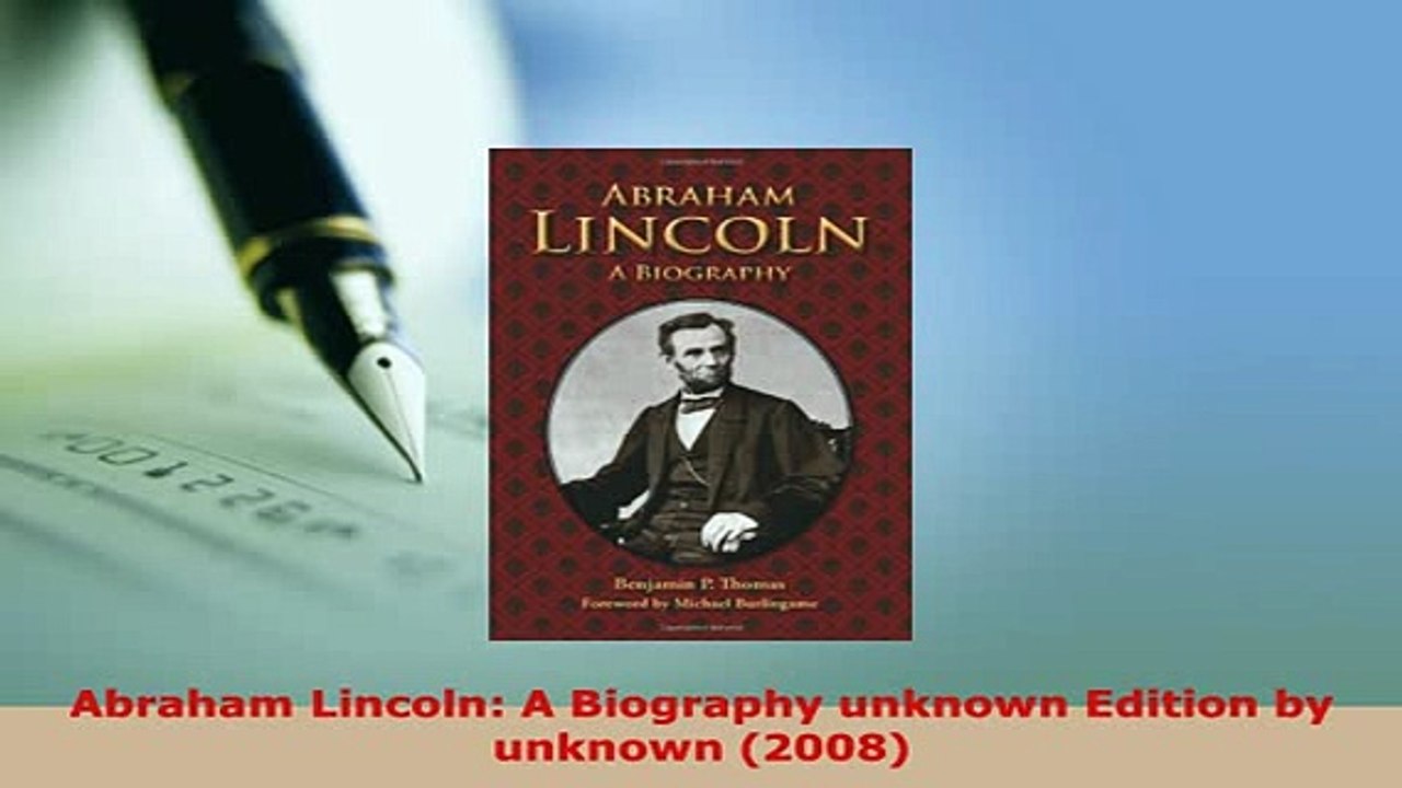 PDF  Abraham Lincoln A Biography unknown Edition by unknown 2008 PDF Online