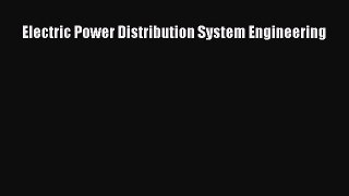 [Read Book] Electric Power Distribution System Engineering  Read Online