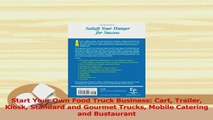 Download  Start Your Own Food Truck Business Cart Trailer Kiosk Standard and Gourmet Trucks Mobile Ebook Free