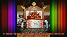 Read  As Long As Space Endures Essays On The Kalacakra Tantra In Honor Of HH The Dalai Lama  Full EBook