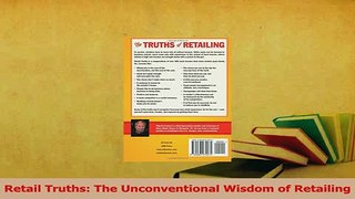 Download  Retail Truths The Unconventional Wisdom of Retailing PDF Online