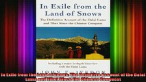 Read  In Exile from the Land of Snows The Definitive Account of the Dalai Lama and Tibet Since  Full EBook