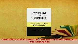Read  Capitalism and Commerce Conceptual Foundations of Free Enterprise Ebook Free