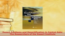 Download  Desert Problems and Desertification in Central Asia The Researchers of the Desert PDF Full Ebook