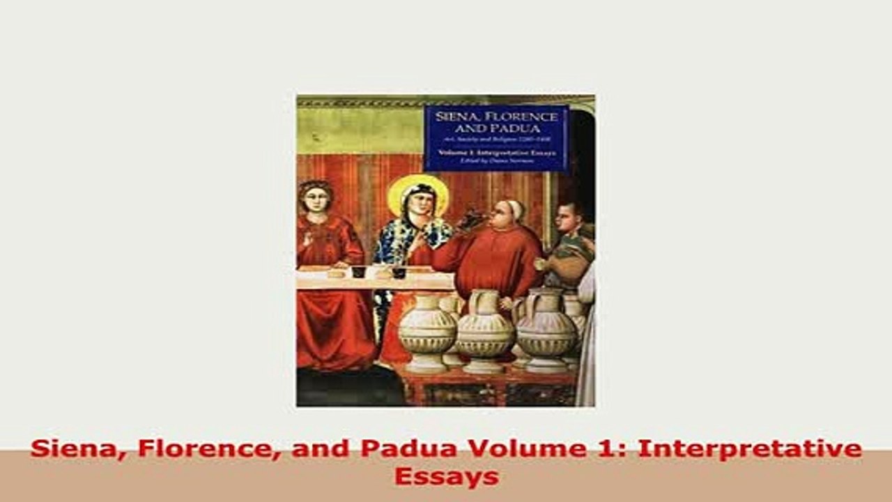 Download  Siena Florence and Padua Volume 1 Interpretative Essays Download Full Ebook