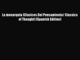[Read book] La monarquia (Clasicos Del Pensamiento/ Classics of Thought) (Spanish Edition)
