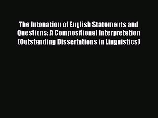 Read The Intonation of English Statements and Questions: A Compositional Interpretation (Outstanding
