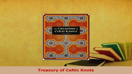 PDF  Treasury of Celtic Knots Read Online