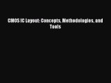 [Read Book] CMOS IC Layout: Concepts Methodologies and Tools  EBook