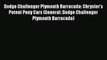 PDF Dodge Challenger Plymouth Barracuda: Chrysler's Potent Pony Cars (General: Dodge Challenger